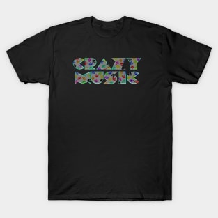 crazy music T-Shirt